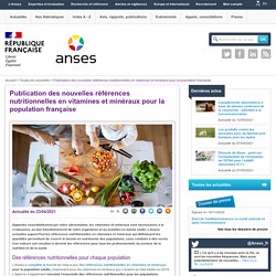 ANSES 23/04/21 Publication des nouvelles références nutritionnelles en vitamines et minéraux pour la population française