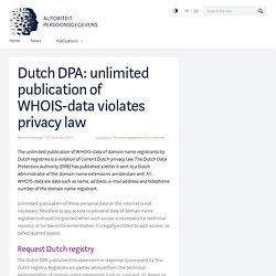 Dutch DPA: unlimited publication of WHOIS-data violates privacy law