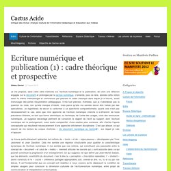 Ecriture numérique et publication (1) : cadre théorique et prospective