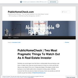 Two Most Pragmatic Things To Watch Out As A Real-Estate Investor