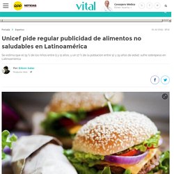 Unicef pide regular publicidad de alimentos no saludables en Latinoamérica