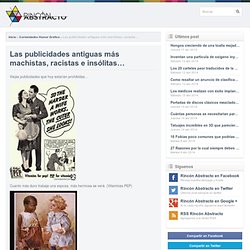 Las publicidades antiguas más machistas, racistas e insólitas…