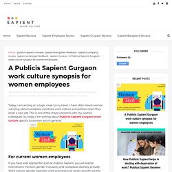 A Publicis Sapient Gurgaon work culture synopsis for women employees - Sapient Employees Review