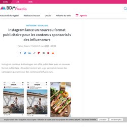 Instagram lance un nouveau format publicitaire pour les contenus sponsorisés des influenceurs