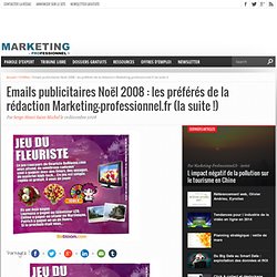 Emails publicitaires Noël 2008 : les préférés de la rédaction Marketing-professionnel.fr (la suite !)