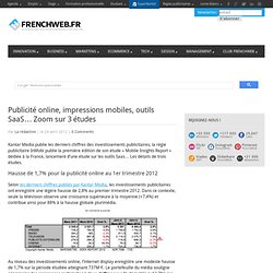 Publicité online, impressions mobiles, outils SaaS… Zoom sur 3 études