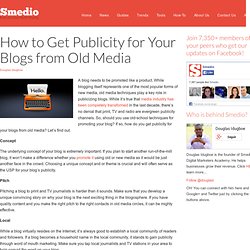 Publicity for Your Blogs from Old Media