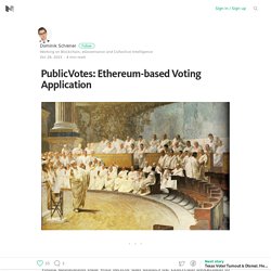 PublicVotes: Ethereum-based Voting Application – Medium