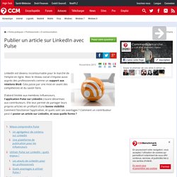 Publier un article sur LinkedIn avec Pulse