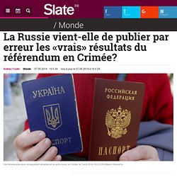 La Russie vient-elle de publier par erreur les «vrais» résultats du référendum en Crimée?