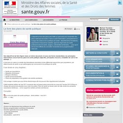 Le livre des plans de santé publique - Ministère des Affaires sociales, de la Santé et des Droits des femmes - www.sante.gouv.fr