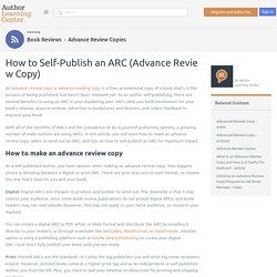 How to Self-Publish an ARC (Advance Review Copy) - Advance Review Copies - Book Reviews - Author Learning Center