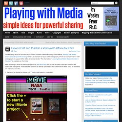 How to Edit and Publish a Video with iMovie for iPad - Playing with Media