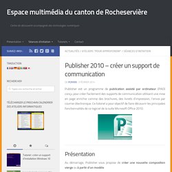 Publisher 2010 - créer un support de communication