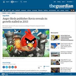 Angry Birds publisher Rovio reveals its growth stalled in 2013