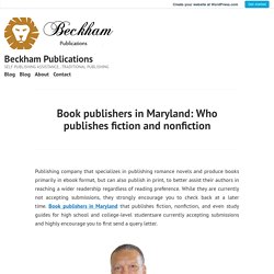 Book publishers in Maryland: Who publishes fiction and nonfiction – Beckham Publications