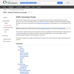 DSPL Developer Guide - DSPL: Dataset Publishing Language - Google Code