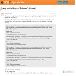 Errors publishing as "Release" (Closed) - SpriteBuilder - Cocos2D-SpriteBuilder Forum