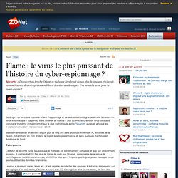 Flame : le virus le plus puissant de l'histoire du cyber-espionnage ?