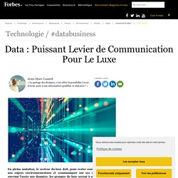 Data : Puissant Levier de Communication Pour Le Luxe