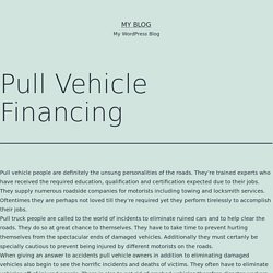 Pull Vehicle Financing – My Blog