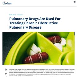 Pulmonary Drugs Are Used For Treating Chronic Obstructive Pulmonary Disease