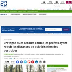 Bretagne : Des recours contre les préfets ayant réduit les distances de pulvérisation des pesticides