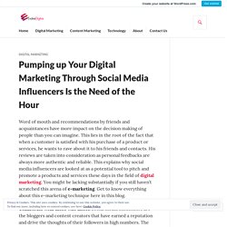 Pumping up Your Digital Marketing Through Social Media Influencers Is the Need of the Hour – Evolve Digitas