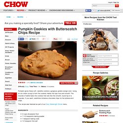 Pumpkin Cookies with Butterscotch Chips Recipe