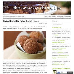 Baked Pumpkin Spice Donut Holes « The Craving Chronicles