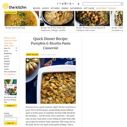 Quick Dinner Recipe: Pumpkin & Ricotta Pasta Casserole