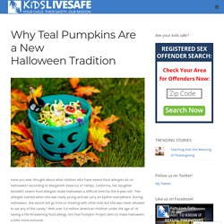 Why Teal Pumpkins Are a New Halloween Tradition