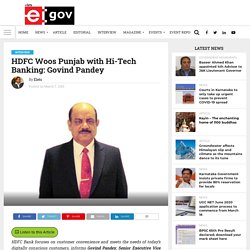 HDFC Woos Punjab with Hi-Tech Banking: Govind Pandey