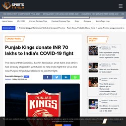 Punjab Kings donate INR 70 lakhs to India's COVID-19 fight - SportsTiger