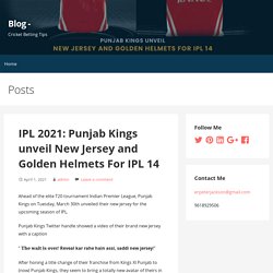 IPL 2021: Punjab Kings unveil New Jersey and Golden Helmets For IPL 14