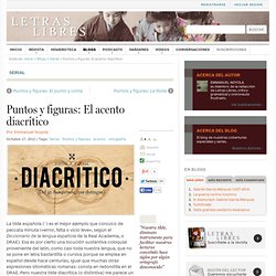 Puntos y figuras: El acento diacrítico