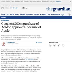 Google's $750m purchase of AdMob approved - because of Apple