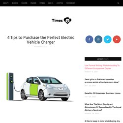 4 tips to purchase the perfect electric vehicle charger