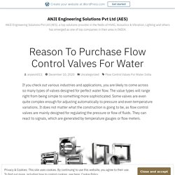 Reason To Purchase Flow Control Valves For Water