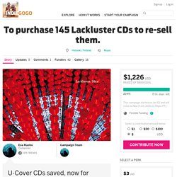 To purchase 145 Lackluster CDs to re-sell them.