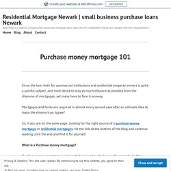 Purchase money mortgage 101 – Residential Mortgage Newark