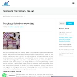 Purchase fake Money online - Buy Counterfeit