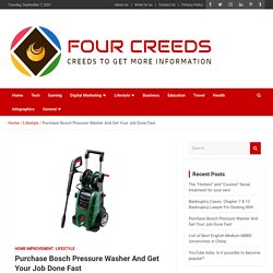 Purchase Bosch Pressure Washer And Get Your Job Done Fast - FourCreeds.com