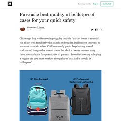 Purchase best quality of bulletproof cases for your quick safety