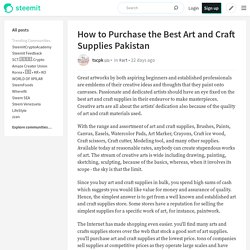 How to Purchase the Best Art and Craft Supplies Pakistan