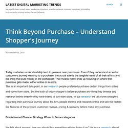 Think Beyond Purchase – Understand Shopper’s Journey