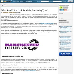 What Should You Look for While Purchasing Tyres? by Manchester Tyre Services