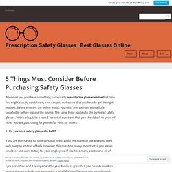 5 Things Must Consider Before Purchasing Safety Glasses – Prescription Safety Glasses