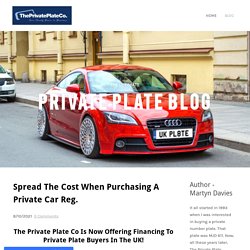 Spread The Cost When Purchasing A Private Car Reg. - The Private Plate Company