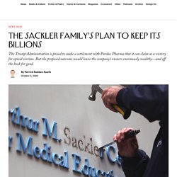 10/4/20: Purdue Pharma & the Sackler Family’s Plan to Keep Its Billions
